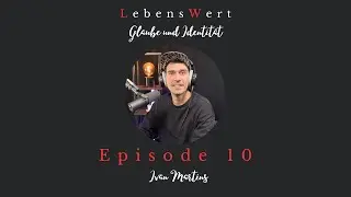 #10 – Anbetung, Identität & Berufung | mit Ivan Martins