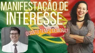 COMO DAR ENTRADA NO PROCESSO DE MANIFESTAÇÃO DE INTERESSE EM PORTUGAL? | Quanto tempo demora?