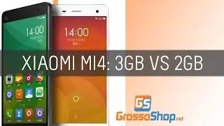XIAOMI MI4: 3Gb ( Ram ) VS 2Gb ( Ram ) Grossoshop