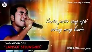 JANSOT SELUNGHEL  - THATHANG HAOKIP