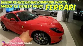 REAKSI ORANG KAMPUNG MASUK KE DEALER MOBIL FERRARI DI JEDDAH SAUDI ARABIA