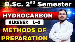 Preparation of Alkenes from alcohols | Dehydration of Alcohols | Alkenes Bsc 2nd Semester Chemistry 