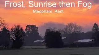 Frost, Sunrise then Fog | Meopham, Kent - Tue 21/Jan/25