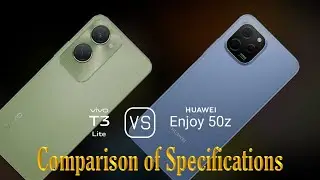 vivo T3 Lite vs. Huawei Enjoy 50z: A Comparison of Specifications