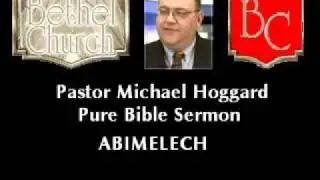 Abimelech - Pure Bible Sermon - Michael Hoggard