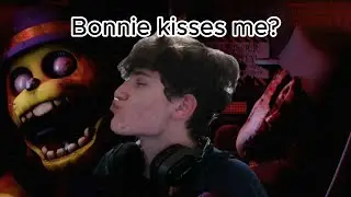 Bonnie kisses me????