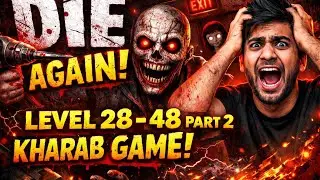Ye Game Mujhe Pagal Kar Degha 🤬 | DIE AGAIN | Level 28&ndash;48