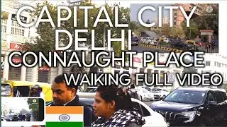 Walking In Delhi City | Connaught Place | India | Full Walking Video | Cover By