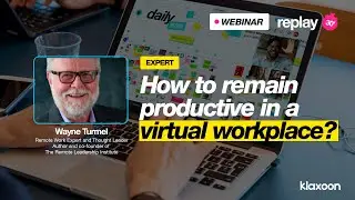 How to remain productive in a virtual workplace? | Klaxoon webinars - Expert