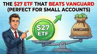 The $27 ETF That Beats Vanguard ETFs (Perfect For Small Accounts)
