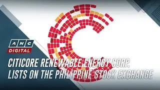 Citicore Renewable Energy Corp. вышла на Филиппинскую фондовую биржу | ANC