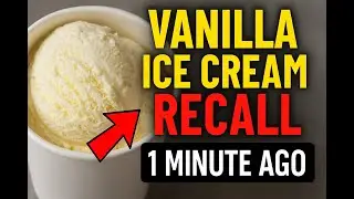 Vanilla Ice Cream Recall ALERT: Deadly Plastic Contamination in 22 Popular Brands &ndash; Are You at Risk?