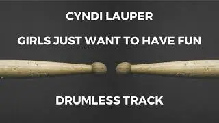 Cyndi Lauper - Girls Just Want To Have Fun (drumless) - 120.45 BPM