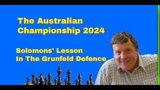 Australian Chess Championship 2024 | The Best Game Of The Round 8  |  Solomon vs  Zhang