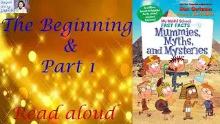 My Weird School Fast Facts #7 Mummies, Myths, and Mysteries by Dan Gutman - The Beginning and part 1