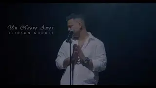 Un Nuevo Amor   Jeinson Manuel Video Oficial