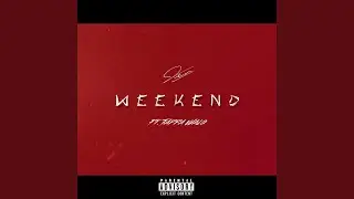 Weekend (feat. Tappa Walo)