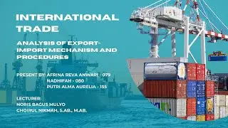 Analysis of Export Import Mechanism and Procedures - Pendidikan Administrasi Perkantoran 22I UNESA