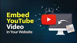 🎥 How to Embed a YouTube Video in Your Website | Step-by-Step Tutorial