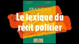 Le lexique du récit policier( nouvelle policière)/3ème année collège.