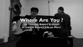 Where are You? (acoustic & live) by Timothy Robert Graham 1 24 16