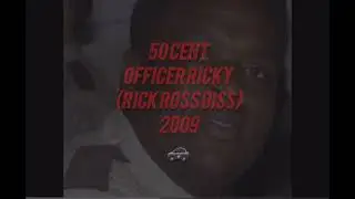 50 Cent - Officer Ricky (Rick Ross Diss 2009)