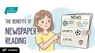 The Benefits of Newspaper Reading    Easy English Conversation for Beginners