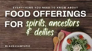 Everything you need to know about food offerings for spirits, ancestors & deities