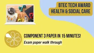 Component 3 Exam paper in 15 mins | BTEC Tech Award Health & Social Care