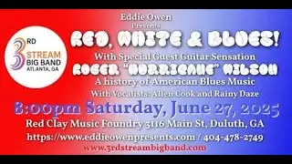 Red, White, & Blues Set One by 3rd Stream Big Band of Atlanta Featuring Roger 
