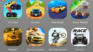 Drive Mad,Car Race,Race Masters,Vehicle Masters,Payback 2,Stunt Car Extreme,Stunt Bike Extreme,RACE