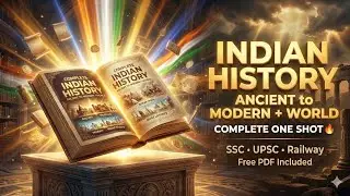 Complete Indian History in One Shot 🔥 | Ancient to Modern + World | SSC UPSC Railway 