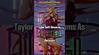 Taylor Swift Albums As Wicked Characters #shorts #taylorswift #wicked #fypシ゚viral #erastour #swiftie