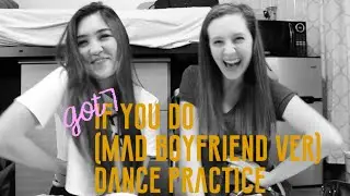 GOT7 - If You Do (MAD Boyfriend Ver.) | Dance Practice Reaction