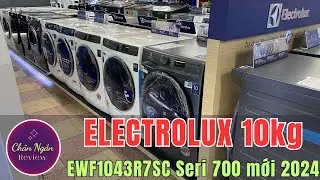 Máy giặt Electrolux 10Kg mới 2024 EWF1043R7SC dòng Seri 700 cải tiến mới | Chân Ngắn RV