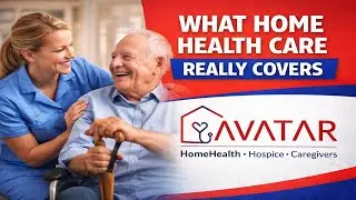 Home Health Care Explained: How Avatar Supports Families at Home