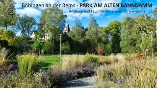 PARK AM ALTEN BAHNDAMM in BÖBINGEN a.d.Rems-landschaftsarchitektonisches Highlight mit Staudenwiesen