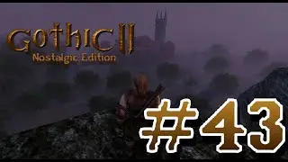 43 | Old Camp In The Valley Of Mines | Gothic II Nostalgic Edition 3.1.9 (Guildless Gothic II Mod)