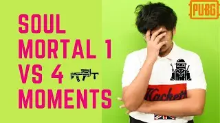 Soul Mortal 1 vs 4 Moments | Mortal Best Squad Wipes | Pubg Mobile