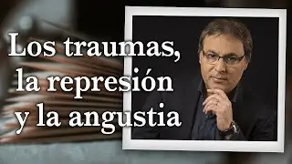 Gabriel Rolón - Los traumas, la represión y la angustia