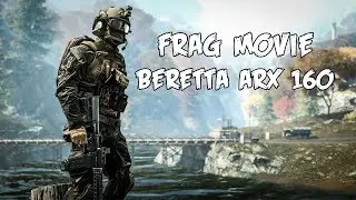WARFACE FRAG MOVIE: BERETTA ARX 160