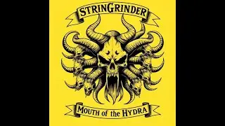 StrinGrinder - Mouth of the Hydra (2025)