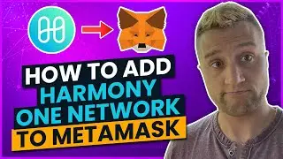 Metamask Tutorials: How to add the Harmony One network to Metamask