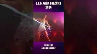 LED whip practice session 2020 part 5 #Shorts