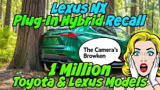 Lexus NX Plug-In Hybrid Recall Alert: Backup Camera May Freeze or Go Blank