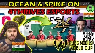 MR SPIKE 🇮🇳 & OCEAN SHARMA REACTS ON 4THRIVES ESPORTS PMWC