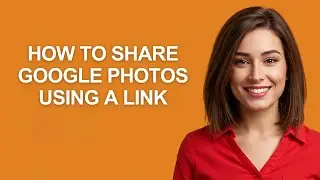 How To Share Google Photos Using A Link - AshleyHowTo