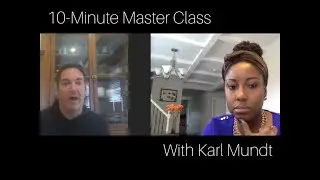 10-Minute Master Class With Karl Mundt