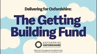 'Lighting the Spark' 2025 &ndash; The &pound;8.4m Getting Building Fund investment for Oxfordshire