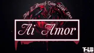AI AMOR-(OFFICIAL AUDIO) Big Z ft.Preach-Team Hopi Gas